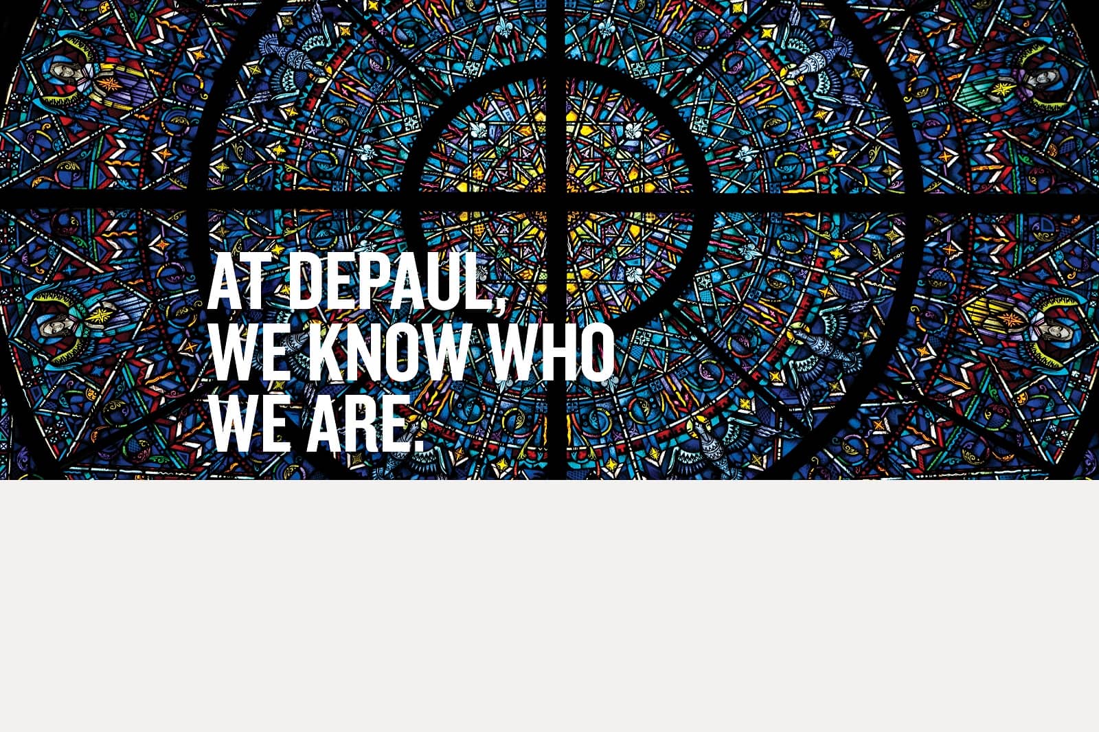 At DePaul, we know who we are.